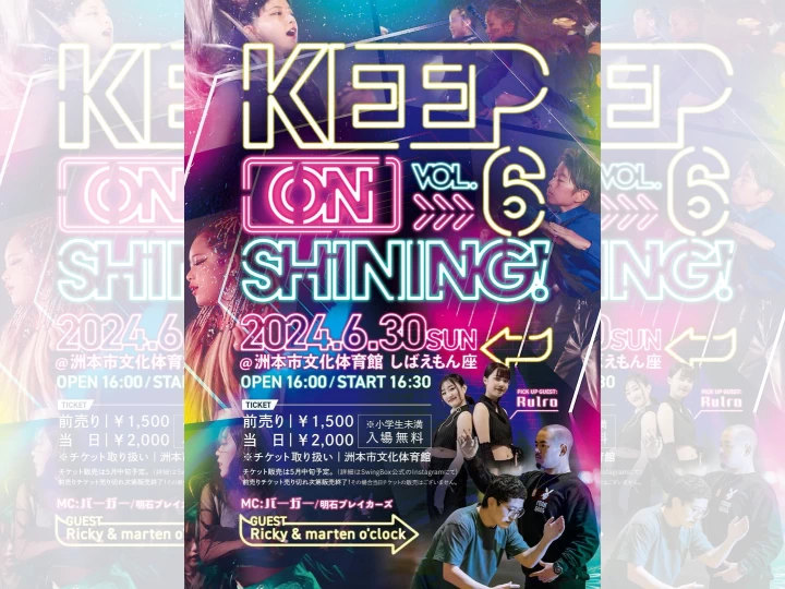 KEEP ON SHINING!　VOL.6｜洲本市文化体育館｜2024/6/30