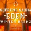 Supreme Sauna “EDEN” // WINTER HARMX by madsaunist｜アクアイグニス淡路島｜2025/12/1~2026/3/19